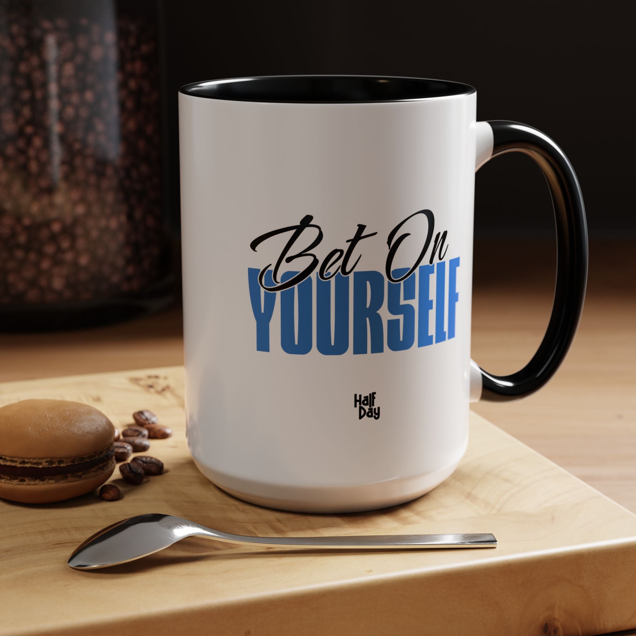 Bet On Yourself  Coffee Mug