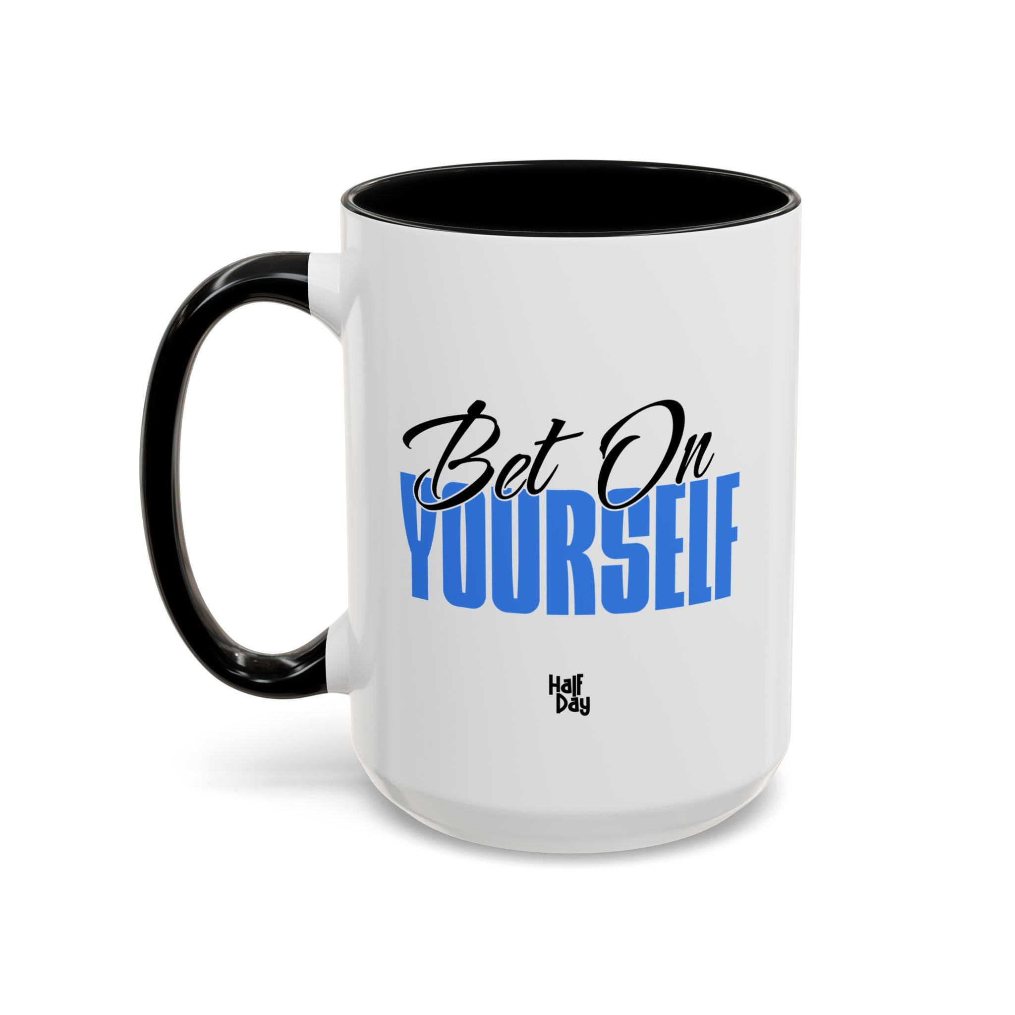 Bet On Yourself  Coffee Mug