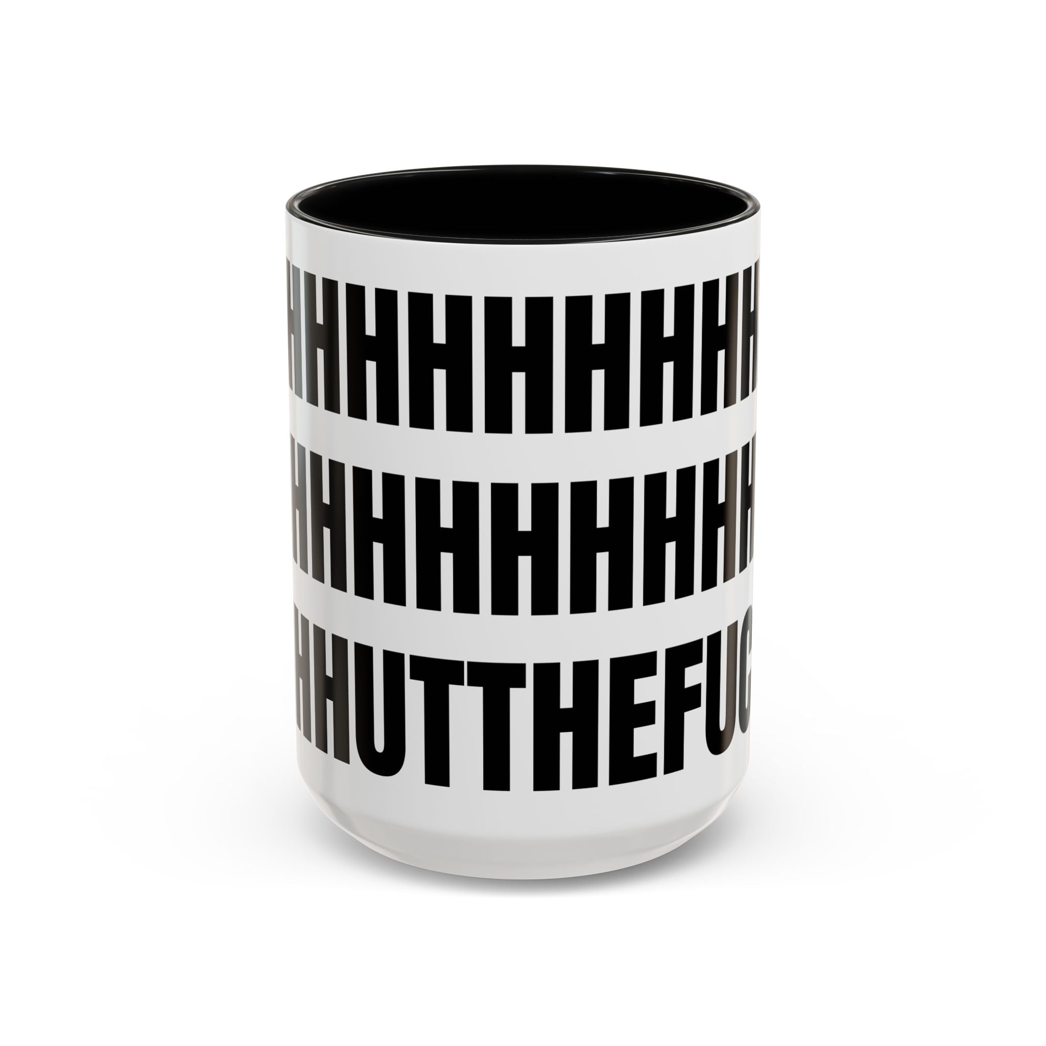 "SHHHUTTHEFUCKUP" 15oz. Coffee Mug