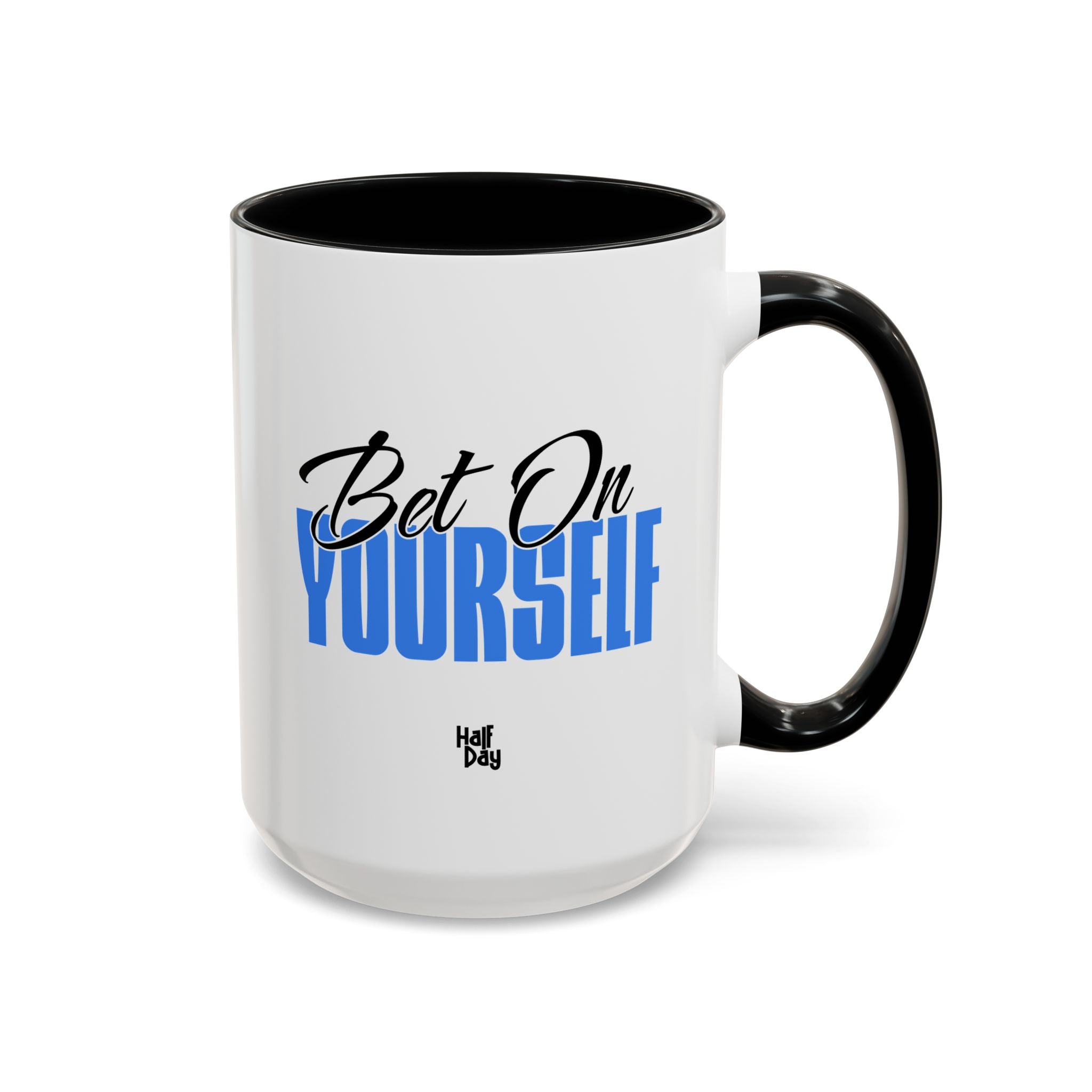 Bet On Yourself  Coffee Mug